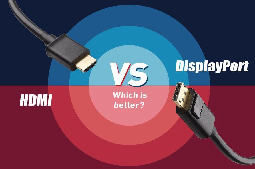DisplayPort vs HDMI: Which Display Interface is the Best?
